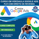 Curso Google Ads Em Videoaula Plr Com Direito De Revenda