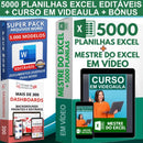 5.000 Planilhas Excel Editáveis + Curso em Vídeo Mestre do Excel