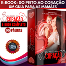 E-book: Do Peito ao Coração, Um Guia para as Mamães