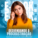 E-book: Desvendando a Procrastinação + PLR com Direito de Revenda.